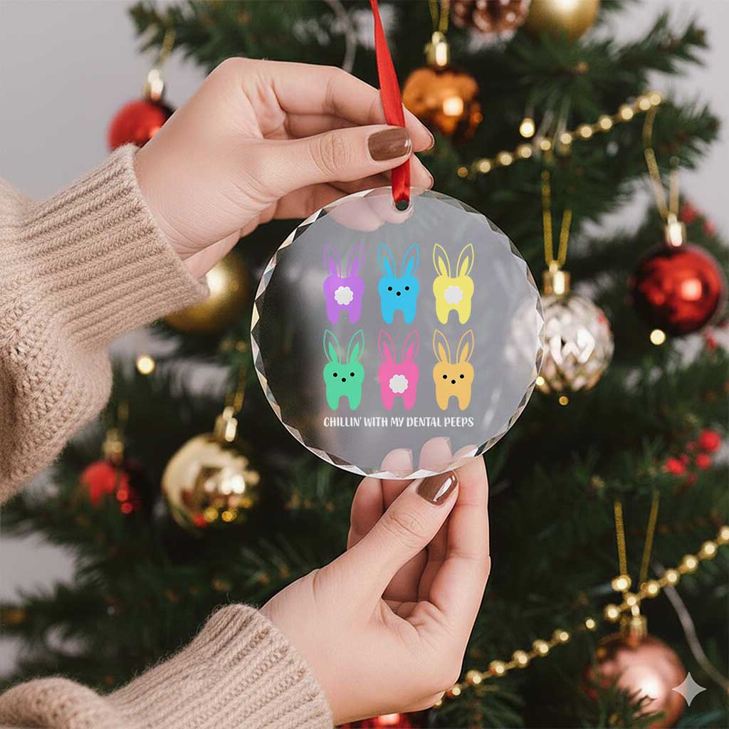 Easter Dentist Crystal Glass Ornament Chilling With My Dental Peeps Bunny TS10 Print Your Wear