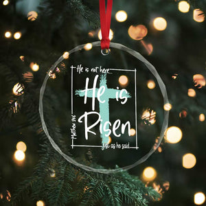 Easter He Is Risen Crystal Glass Ornament He Is Not Here Christian Cross TS11 Print Your Wear