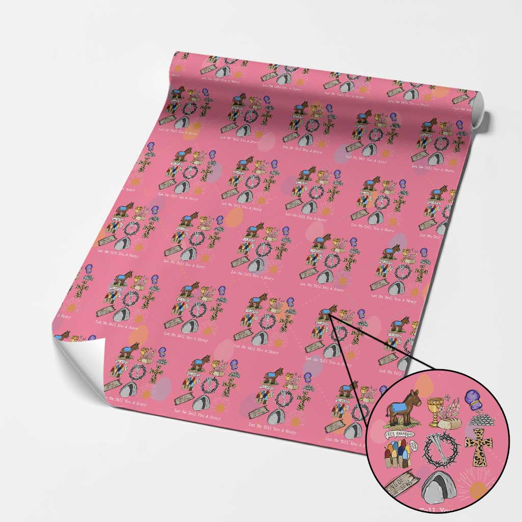 Easter Story Wrapping Paper Roll He is Risen Let Me Tell You A Story Christian TS10 Pink Print Your Wear