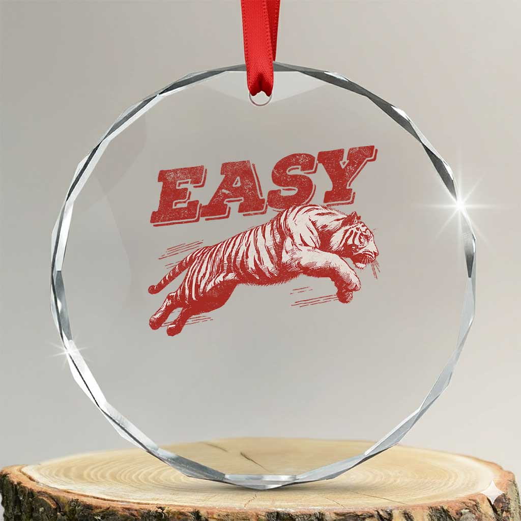 Easy Tiger Crystal Glass Ornament Vintage Distressed Tiger Trendy Grunge Indie Boho TS11 Transparent Glass 3'' Circle Print Your Wear