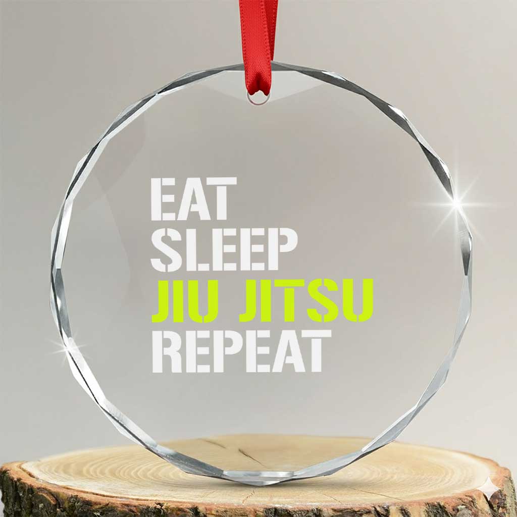 Eat Sleep Jiu Jitsu Repeat Crystal Glass Ornament Cool JiuJitsu BJJ TS10 Transparent Glass 3'' Circle Print Your Wear
