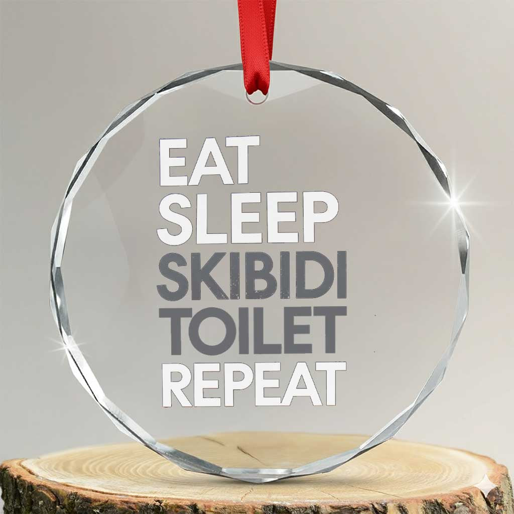 Eat Sleep Skibidi Toilet Repeat Crystal Glass Ornament Funny Gen Alpha Slang TS02 Transparent Glass 3'' Circle Print Your Wear