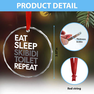 Eat Sleep Skibidi Toilet Repeat Crystal Glass Ornament Funny Gen Alpha Slang TS02 Print Your Wear