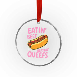 Eatin Beef Blastin' Queefs Funny Hot Dog Adult Humor Crystal Glass Ornament