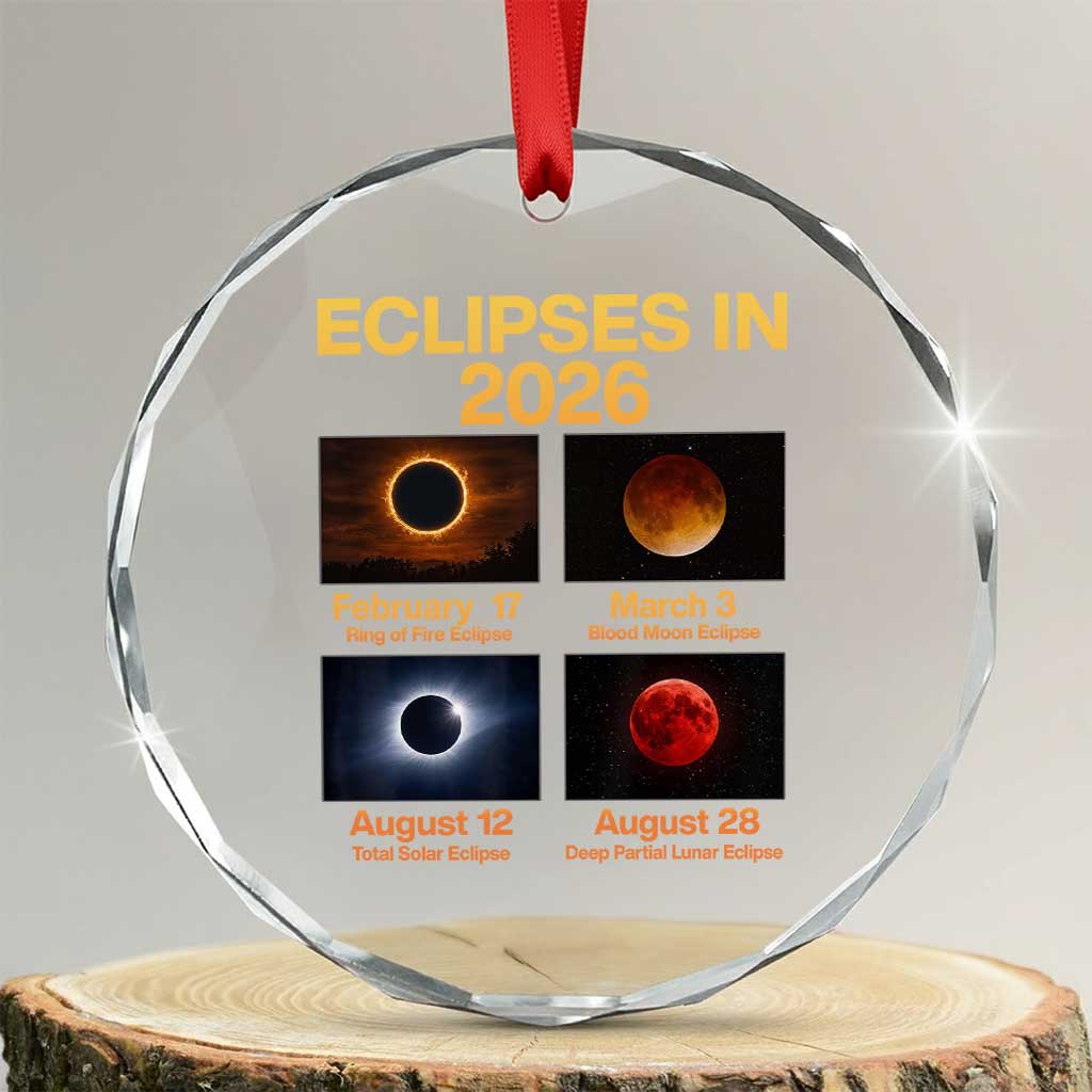 Eclipses in 2026 Celestial Calendar Infographic Crystal Glass Ornament Space Nerd Astronomy Gift Astrology Lover TS02 Transparent Glass 3'' Circle Print Your Wear