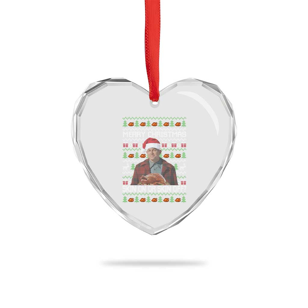 Ed Gein Christmas Heart Crystal Glass Ornament Funny Merry Christmas Skin On Or Skin Off Turkey TS11 Print Your Wear
