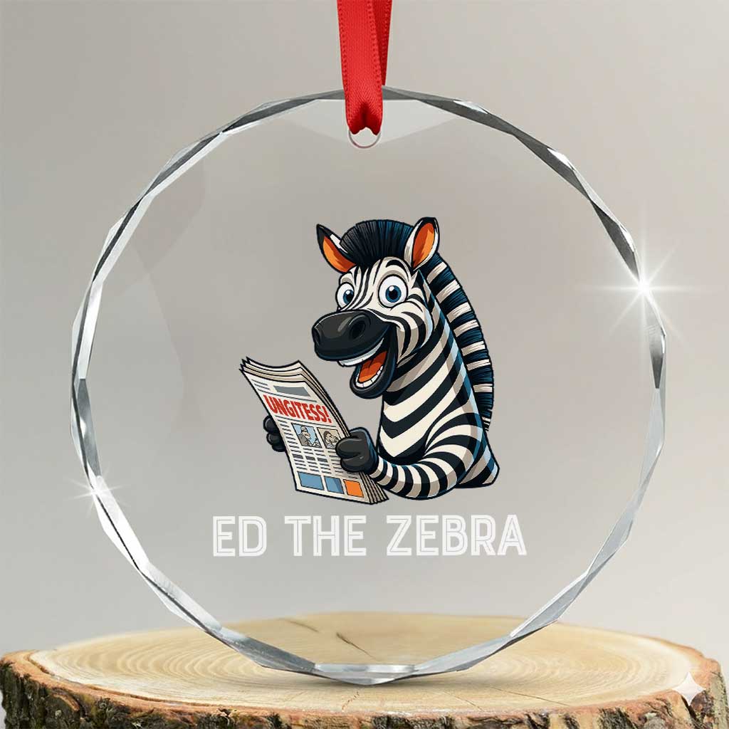 Ed the Zebra Meme Crystal Glass Ornament Funny Viral Animal Escape Internet Humor Fans TS02 Transparent Glass 3'' Circle Print Your Wear