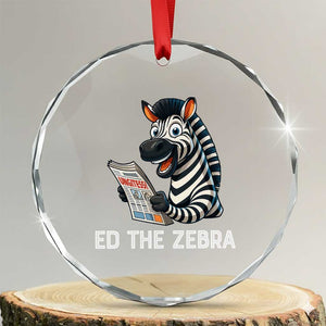 Ed the Zebra Meme Crystal Glass Ornament Funny Viral Animal Escape Internet Humor Fans TS02 Transparent Glass 3'' Circle Print Your Wear