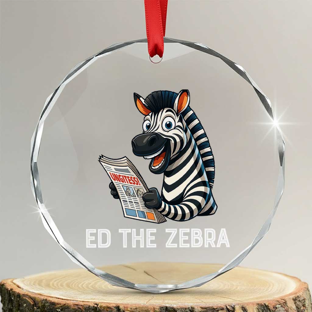 Ed the Zebra Meme Crystal Glass Ornament Funny Viral Animal Escape Internet Humor Fans TS02 Transparent Glass 3'' Circle Print Your Wear