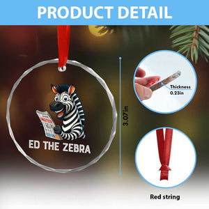 Ed the Zebra Meme Crystal Glass Ornament Funny Viral Animal Escape Internet Humor Fans TS02 Print Your Wear