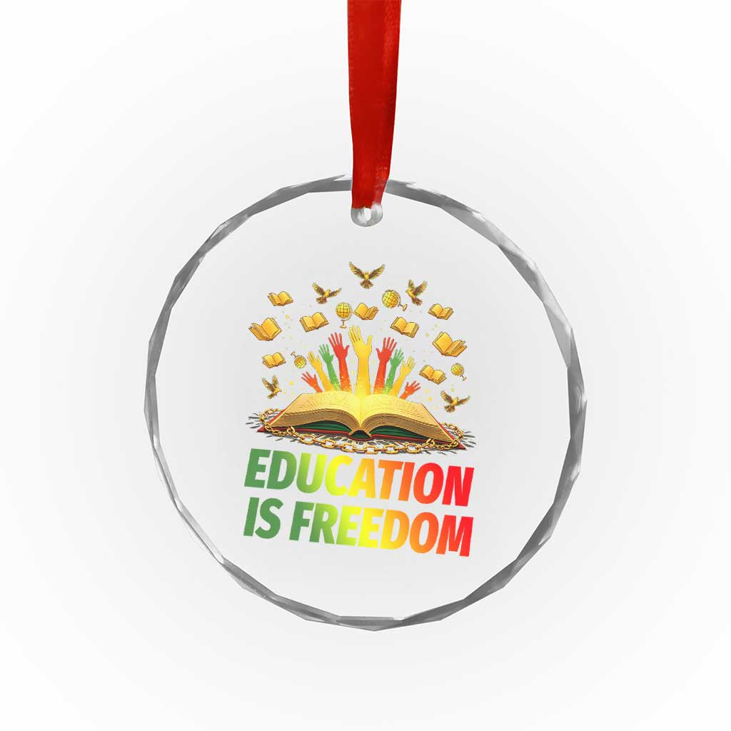 Education Is Freedom Crystal Glass Ornament Black Education Teacher Gift TS12 Print Your Wear