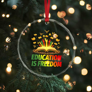 Education Is Freedom Crystal Glass Ornament Black Education Teacher Gift TS12 Print Your Wear