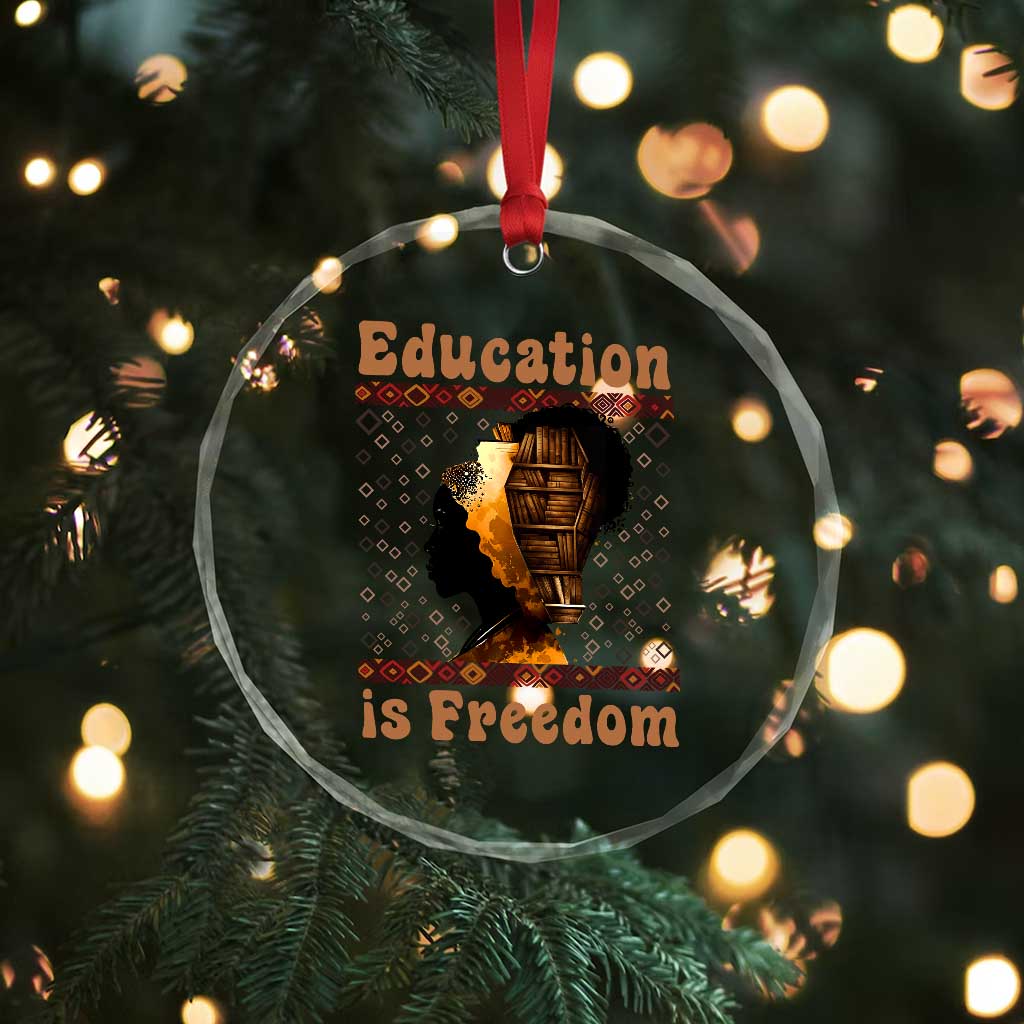 Education Is Freedom Crystal Glass Ornament Black History Women Teacher Gift TS12 Print Your Wear
