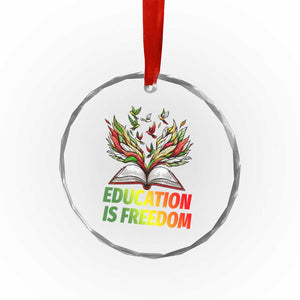 Education Is Freedom Crystal Glass Ornament Inspirational Black Teacher Gift TS12 Print Your Wear