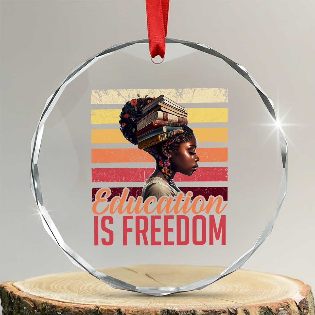 Education Is Freedom Crystal Glass Ornament Retro Black History Month Teacher TS11 Transparent Glass 3'' Circle Print Your Wear