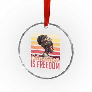 Education Is Freedom Crystal Glass Ornament Retro Black History Month Teacher TS11 Print Your Wear