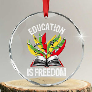 Education Is Freedom Crystal Glass Ornament Teaching Black History Month Books - Print Your Wear
