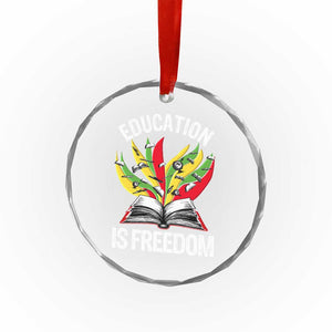 Education Is Freedom Crystal Glass Ornament Teaching Black History Month Books - Print Your Wear
