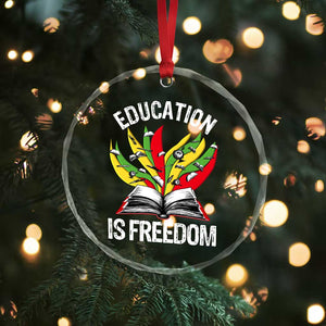 Education Is Freedom Crystal Glass Ornament Teaching Black History Month Books - Print Your Wear