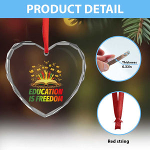 Education Is Freedom Heart Crystal Glass Ornament Black Education Teacher Gift TS12 Print Your Wear