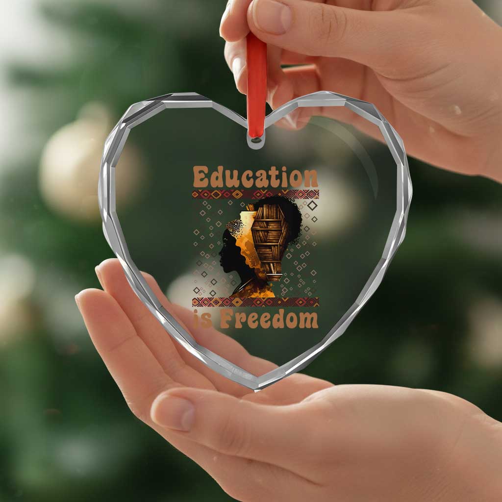 Education Is Freedom Heart Crystal Glass Ornament Black History Women Teacher Gift TS12 Print Your Wear