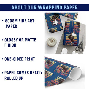 Education Is Freedom Wrapping Paper Roll Retro Black History Month Teacher TS11 Print Your Wear