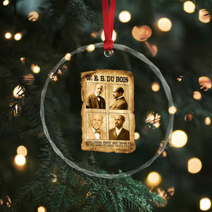 Education Must Teach Life W E B Du Bois Quote Crystal Glass Ornament TS12 Print Your Wear