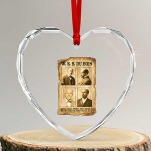 Education Must Teach Life W E B Du Bois Quote Heart Crystal Glass Ornament TS12 Transparent Glass 3'' Heart Print Your Wear