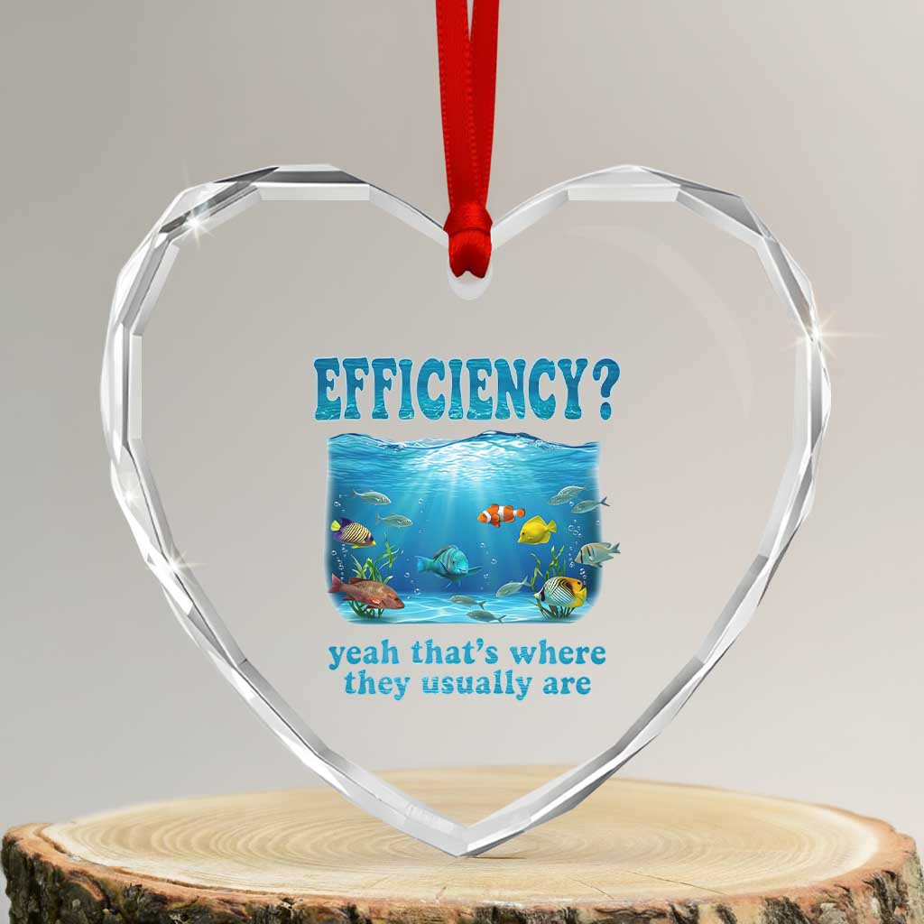 Efficiency Is Fish In Sea Funny Fish Pun Dad Joke Heart Crystal Glass Ornament Yeah Thats Where They Usually Are Marine Life Ocean Humor TS02 Transparent Glass 3'' Heart Print Your Wear