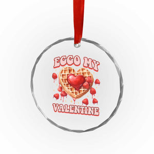 Eggo My Valentine Crystal Glass Ornament Funny Romantic Stranger Valentine's Day TS11 Print Your Wear