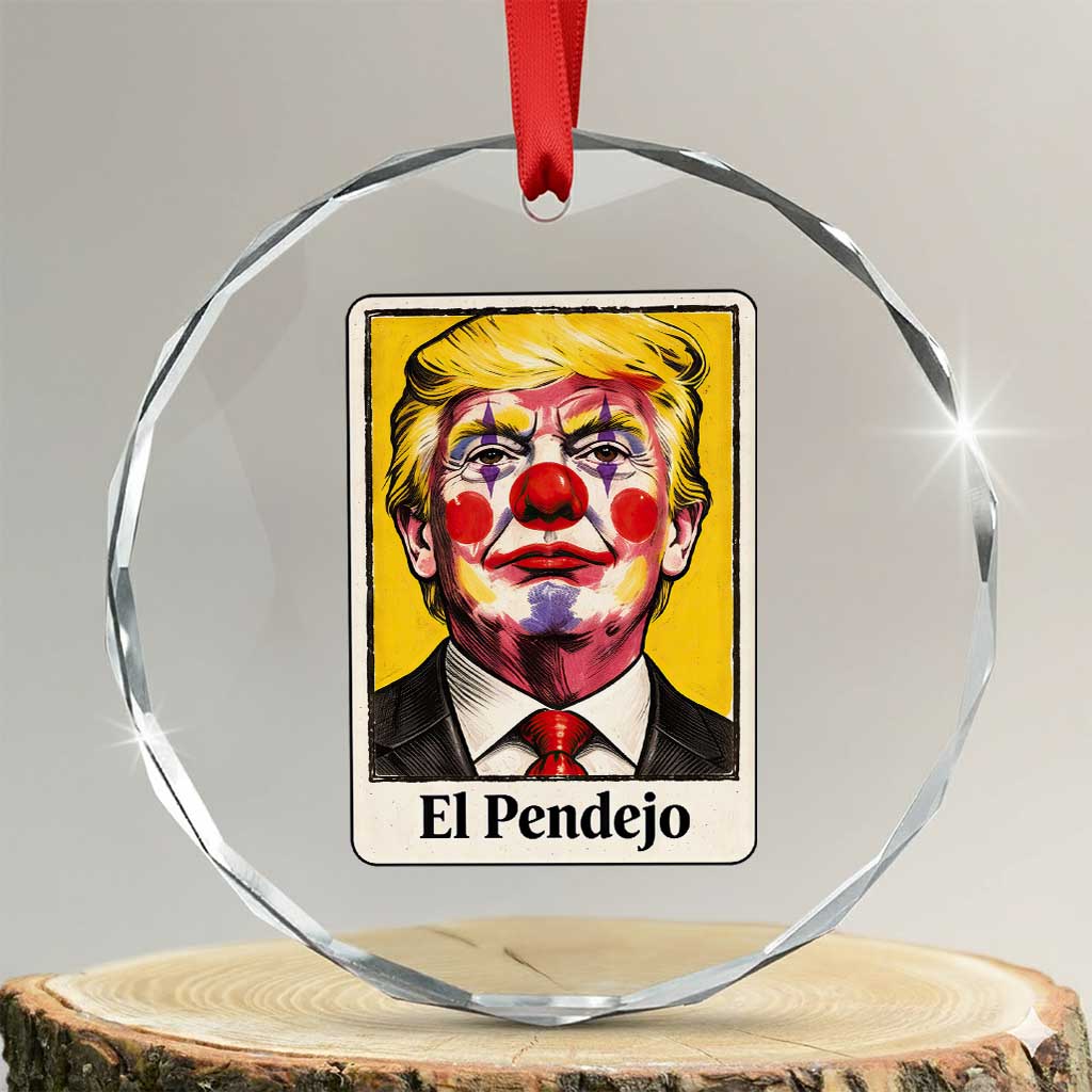 El Pendejo Clown Portrait Satire Crystal Glass Ornament Bold Political Humor Vintage Caricature TS02 Transparent Glass 3'' Circle Print Your Wear