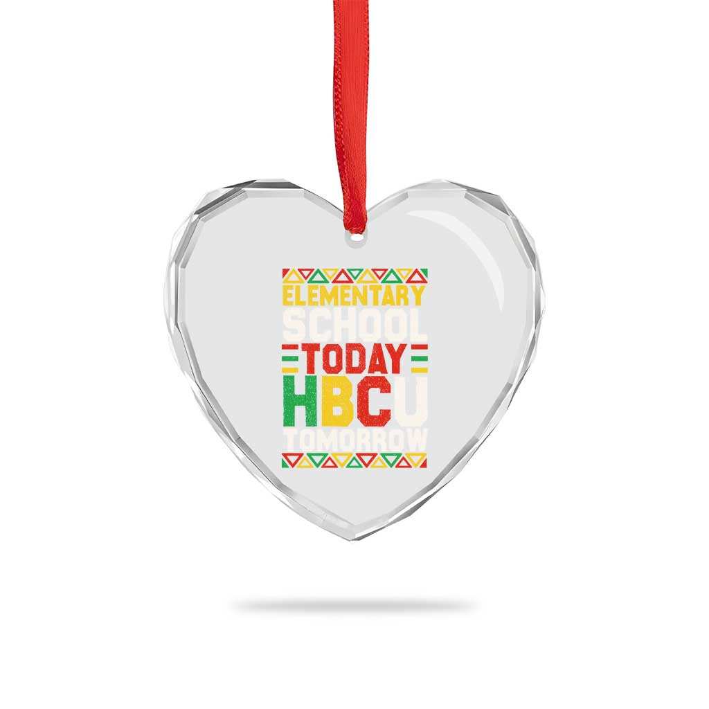 Elementary School Today HBCU Tomorrow Heart Crystal Glass Ornament Black Pride College Bound Motivation TS02 Print Your Wear
