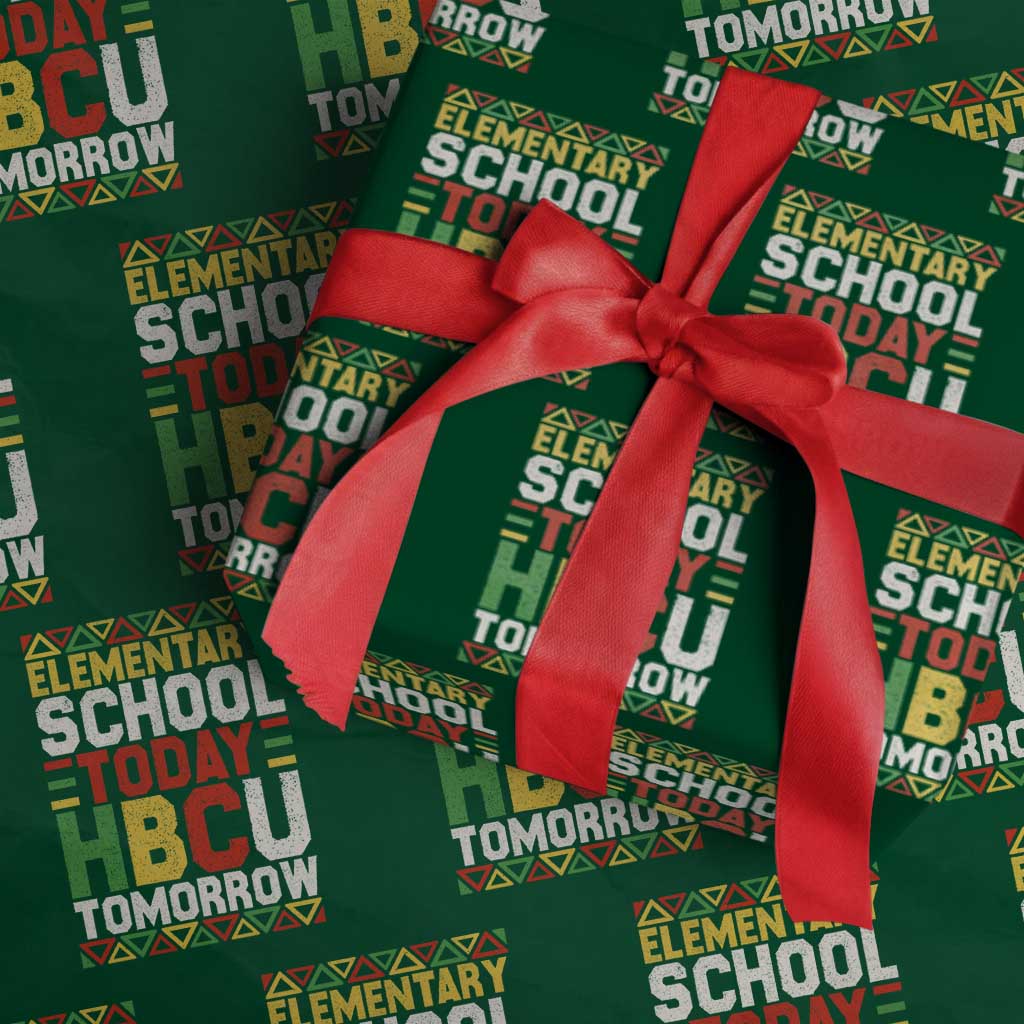 Elementary School Today HBCU Tomorrow Wrapping Paper Roll Black Pride College Bound Motivation TS02 Green Print Your Wear