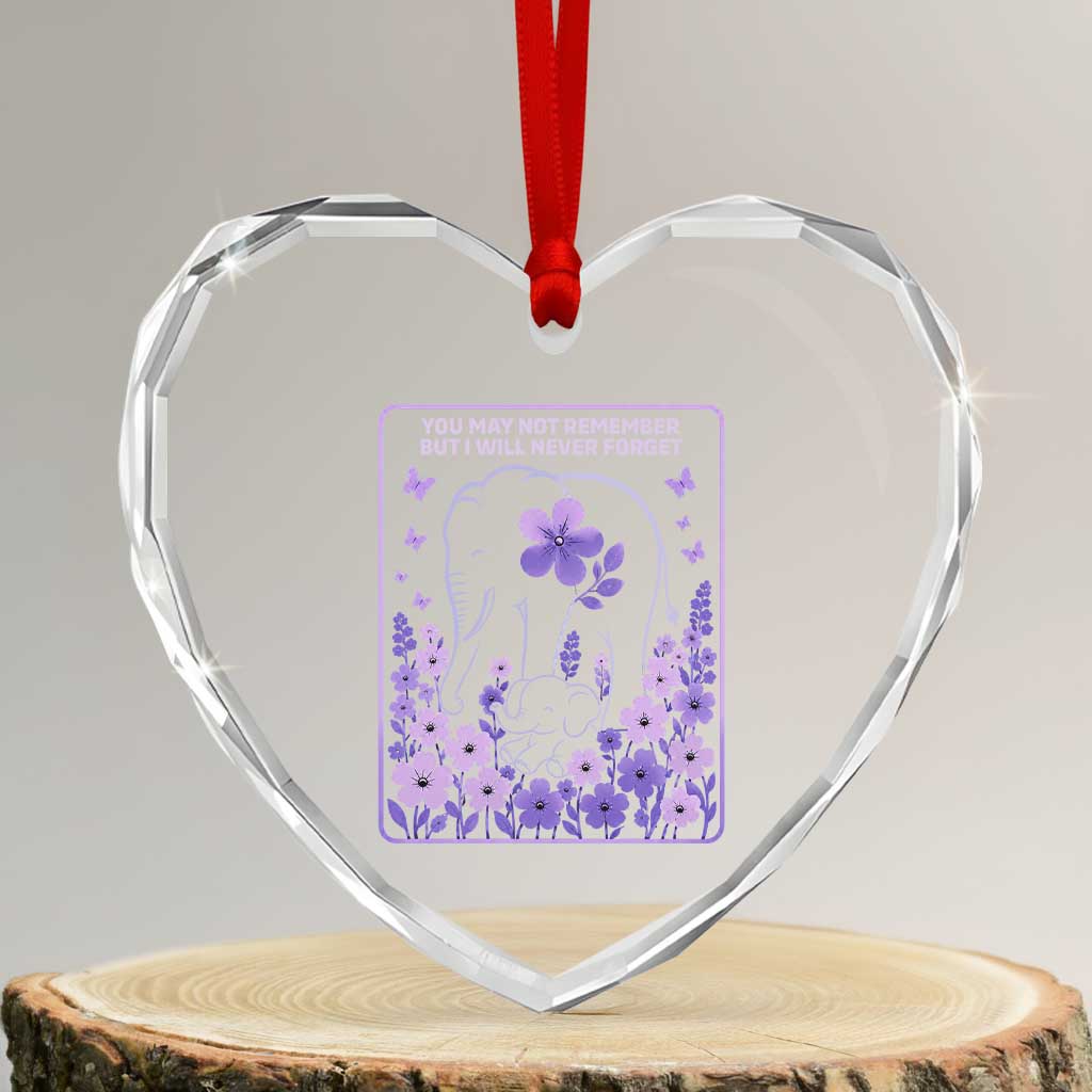 Elephant Alzheimers Purple Floral Support Heart Crystal Glass Ornament You May Not Remember But I Will Never Forget TS12 Transparent Glass 3'' Heart Print Your Wear