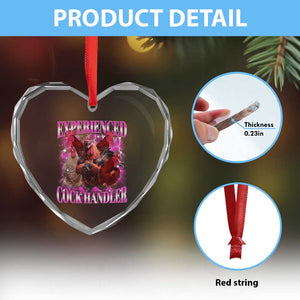 Embarrassing Adult Humor Experienced Cock Handler Inappropriate Heart Crystal Glass Ornament TS10 Print Your Wear