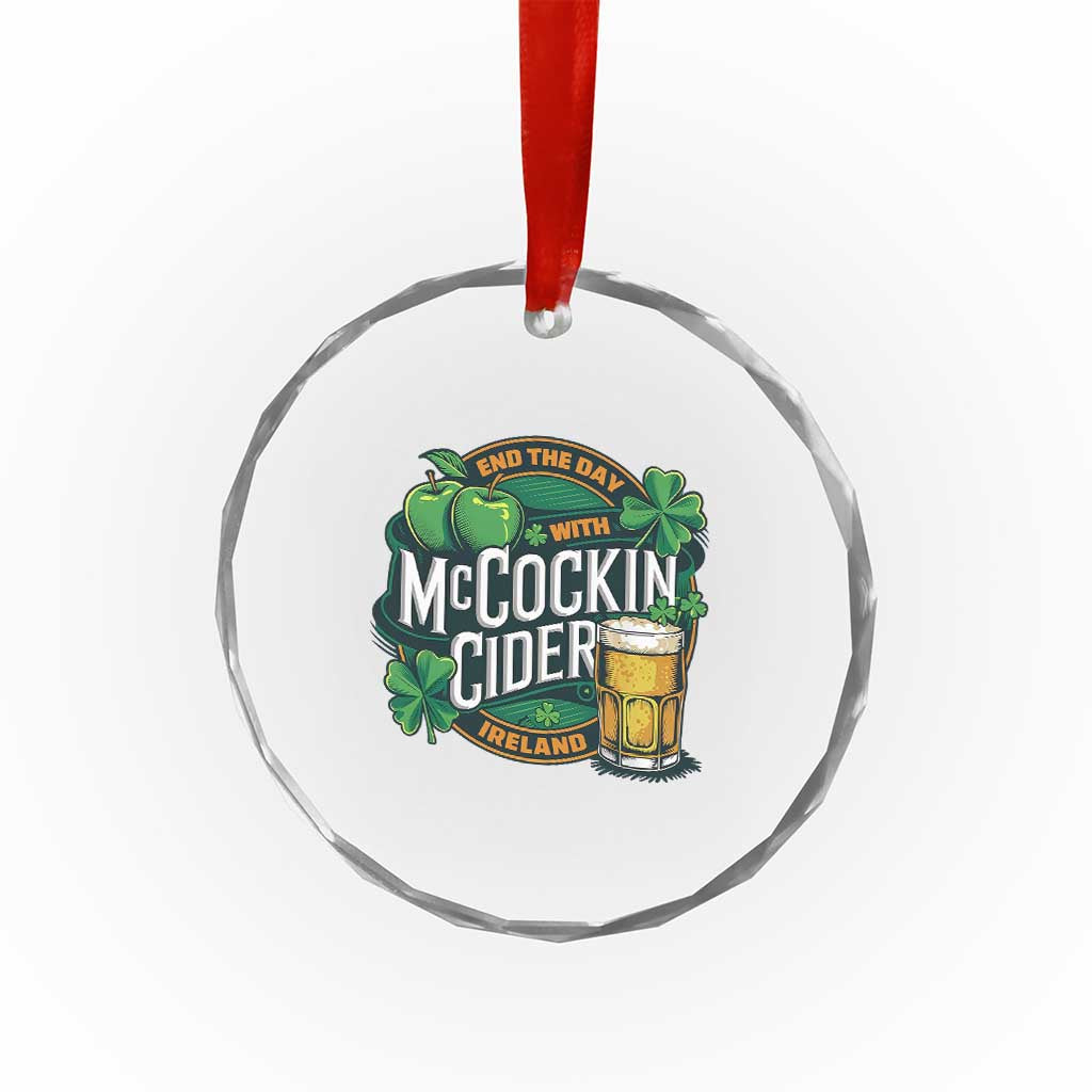 End the Day with McCockin Cider Crystal Glass Ornament Funny Irish Drinking Apple Cider St Patricks Day Adult Humor TS02 Print Your Wear