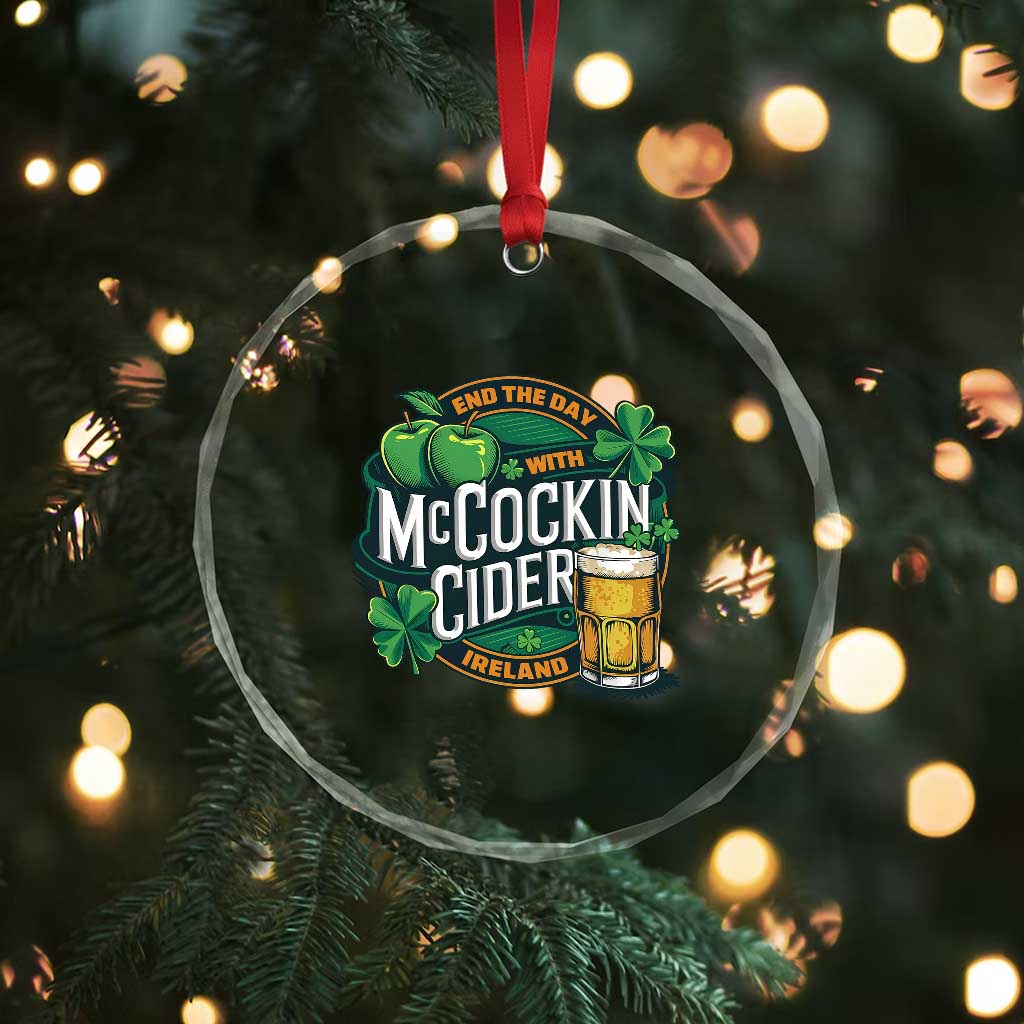 End the Day with McCockin Cider Crystal Glass Ornament Funny Irish Drinking Apple Cider St Patricks Day Adult Humor TS02 Print Your Wear