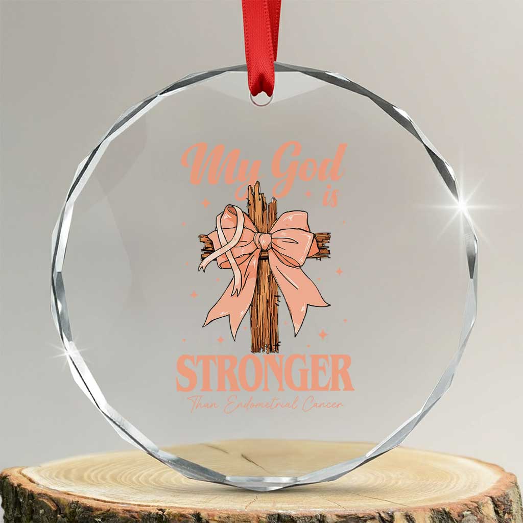 Endometrial Cancer Faith Peach Ribbon Crystal Glass Ornament My God Is Stronger Than Endometrial Cancer TS12 Transparent Glass 3'' Circle Print Your Wear