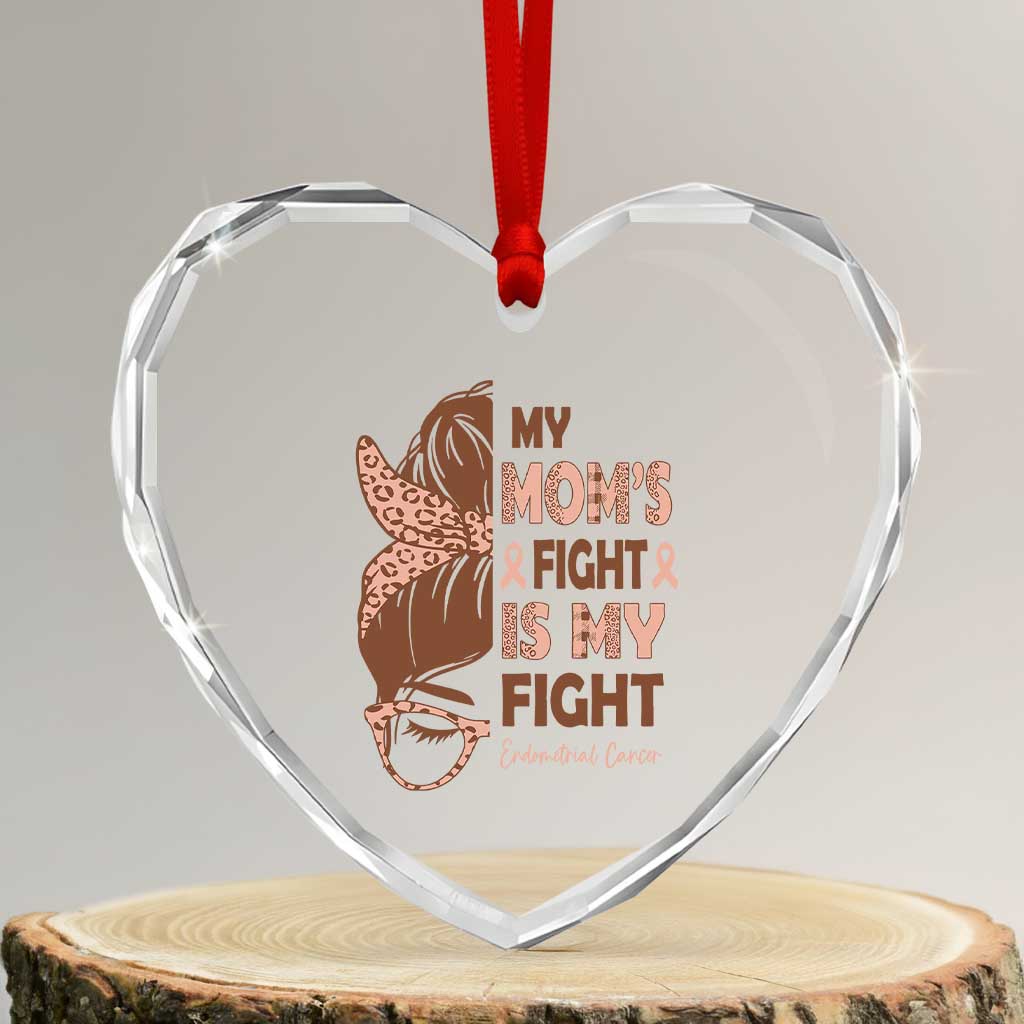 Endometrial Cancer Support Heart Crystal Glass Ornament My Moms Fight My Fight TS12 Transparent Glass 3'' Heart Print Your Wear
