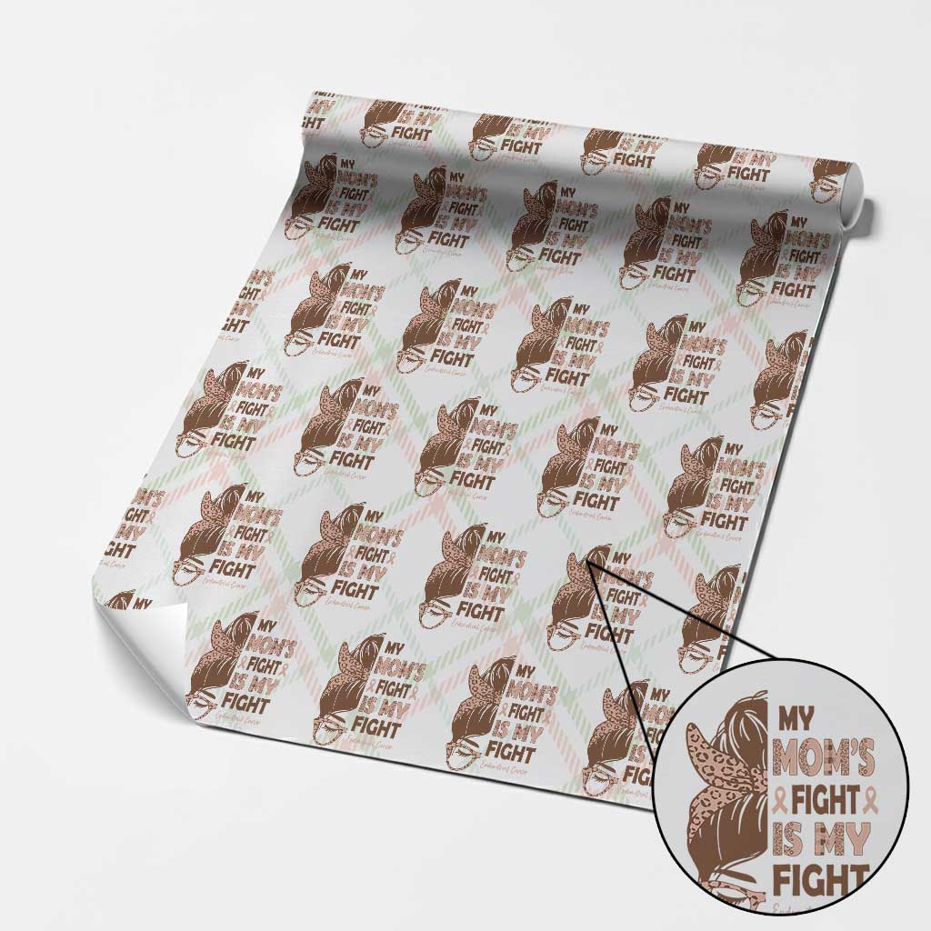 Endometrial Cancer Support Wrapping Paper Roll My Moms Fight My Fight