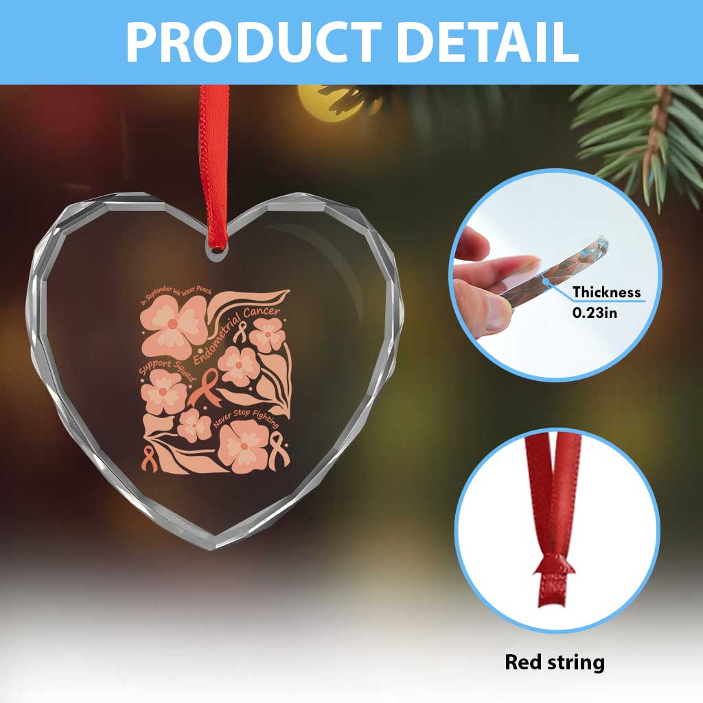 Endometrial Cancer Support Squad Floral Gift Heart Crystal Glass Ornament In September We Wear Peach