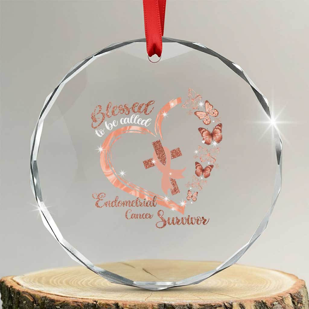 Endometrial Cancer Warrior Gift Crystal Glass Ornament Blessed To Be Called A Survivor TS12 Transparent Glass 3'' Circle Print Your Wear
