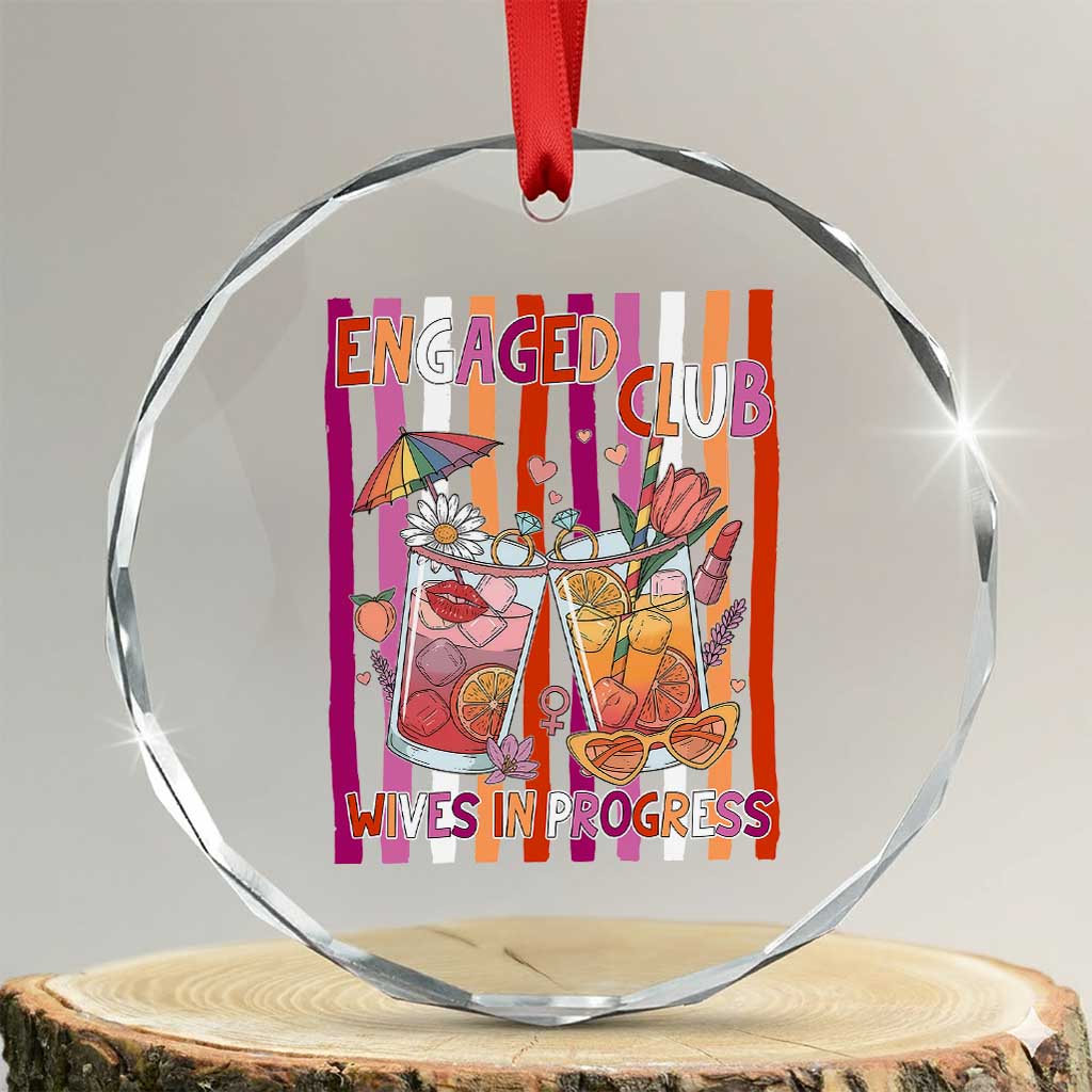 Engaged Club Wives In Progress Crystal Glass Ornament Lesbian Bachelorette Engagement Gift TS12 Transparent Glass 3'' Circle Print Your Wear