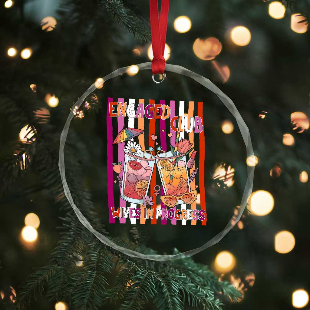 Engaged Club Wives In Progress Crystal Glass Ornament Lesbian Bachelorette Engagement Gift TS12 Print Your Wear