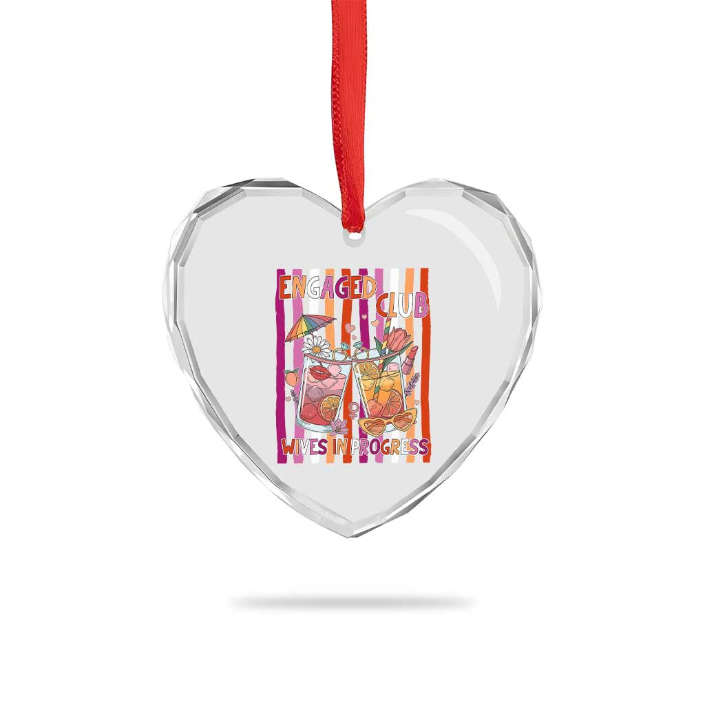 Engaged Club Wives In Progress Heart Crystal Glass Ornament Lesbian Bachelorette Engagement Gift TS12 Print Your Wear