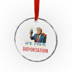 Enjoy An Ice Cold Glass Of Deportation Crystal Glass Ornament Trump Conservative Political Humor Patriotic TS02 Print Your Wear