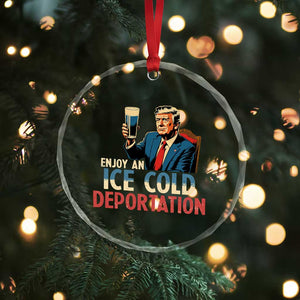 Enjoy An Ice Cold Glass Of Deportation Crystal Glass Ornament Trump Conservative Political Humor Patriotic TS02 Print Your Wear