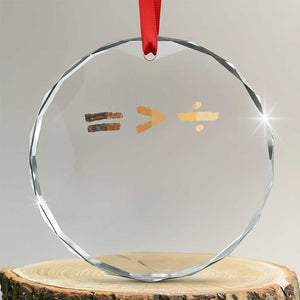 Equality Is Better than Division Crystal Glass Ornament Equal Rights Math Symbol TS10 Transparent Glass 3'' Circle Print Your Wear