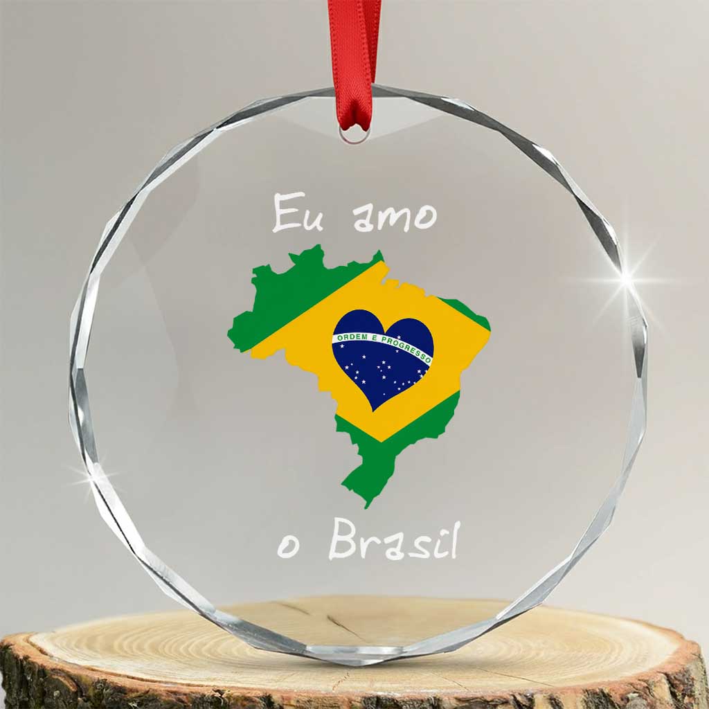 Eu Amo O Brasil Flag Map Crystal Glass Ornament I Love Brazil Patriotic Heart Brazilian Pride TS02 Transparent Glass 3'' Circle Print Your Wear
