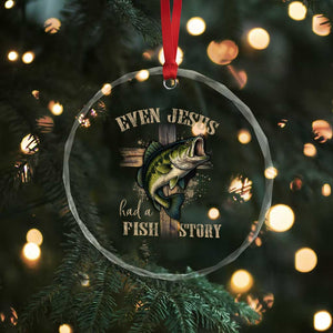 Even Jesus Had A Fish Story Crystal Glass Ornament Funny Fishermen Christian Cross TS11 Print Your Wear